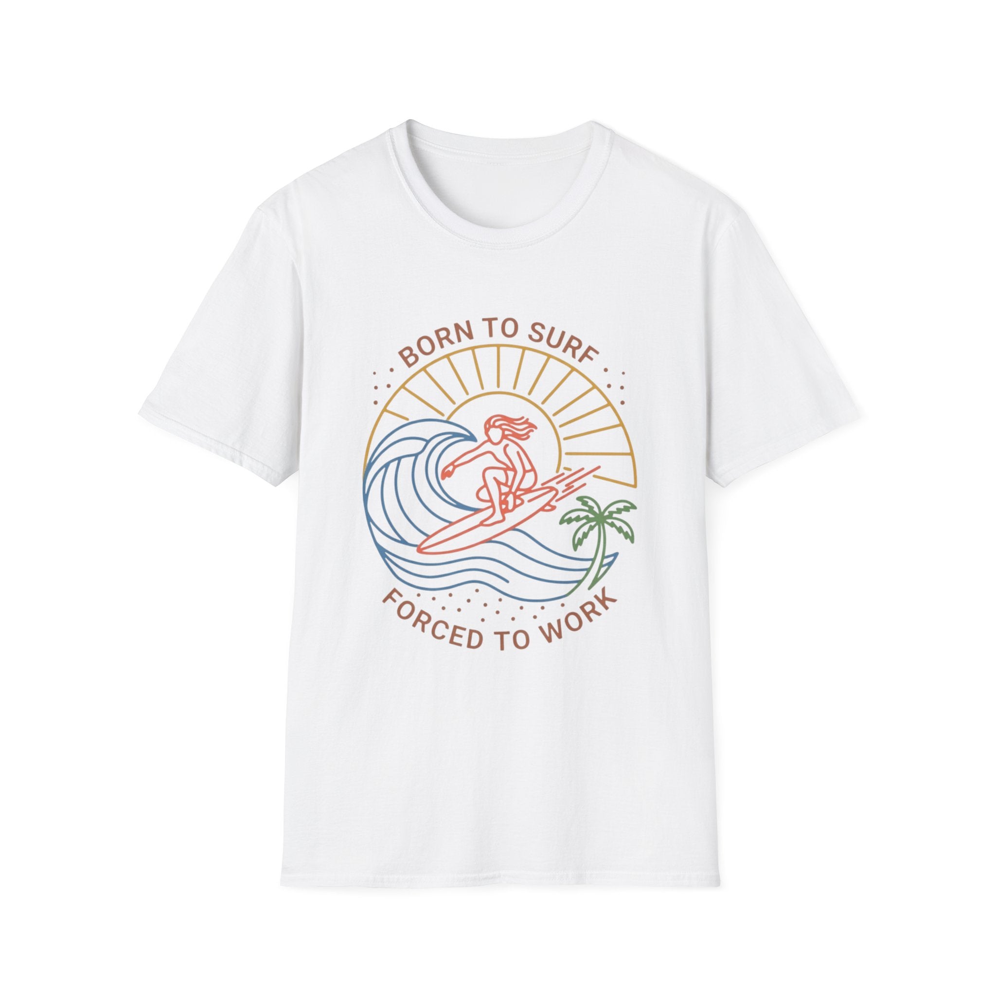 Born To Surf- Forced To Work