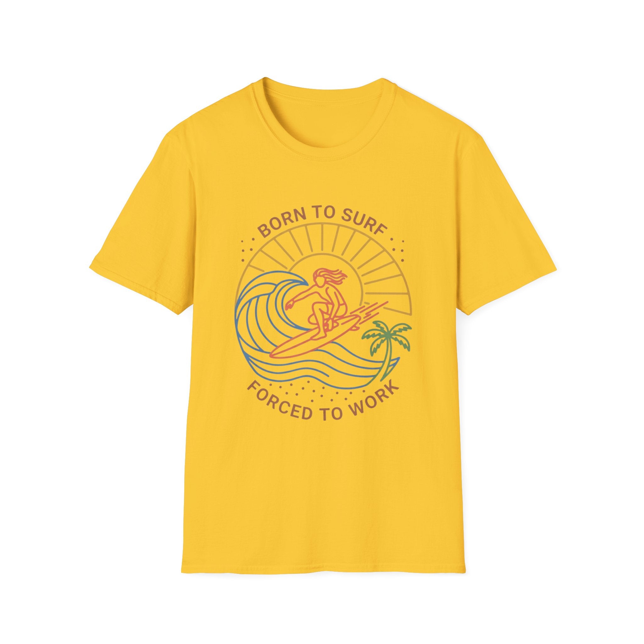 Born To Surf- Forced To Work